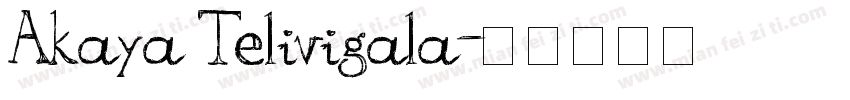 Akaya Telivigala字体转换